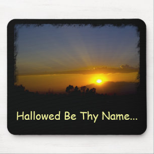 Mousepad Hallow Be Thy Name