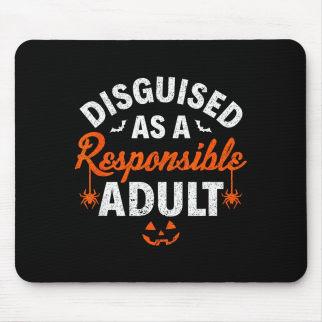 Mousepad Halloween Dressed Up As A Resnsible Adult  (Frente)