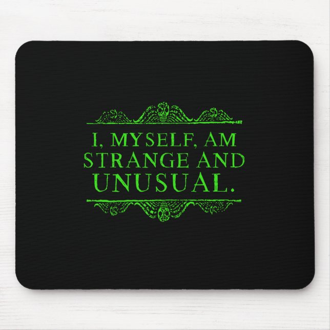 Mousepad Halloween Eu Mesmo Sou Estranha E Homens Incomuns  (Frente)