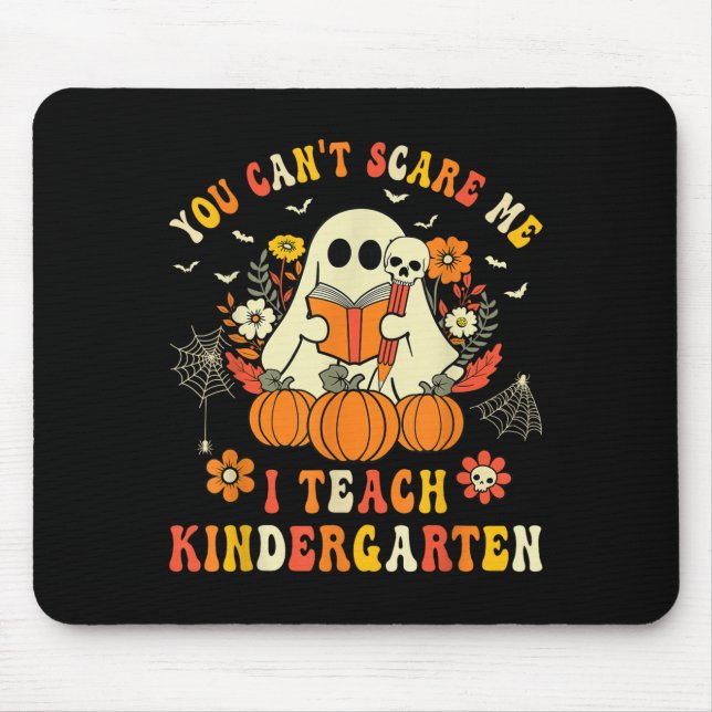 Mousepad Halloween You Can't E Me I Teach Kindergarten Teac (Frente)