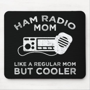 Mousepad "Ham Radio Mãe" - Como Uma Mãe Comum, Mas Mais Fri