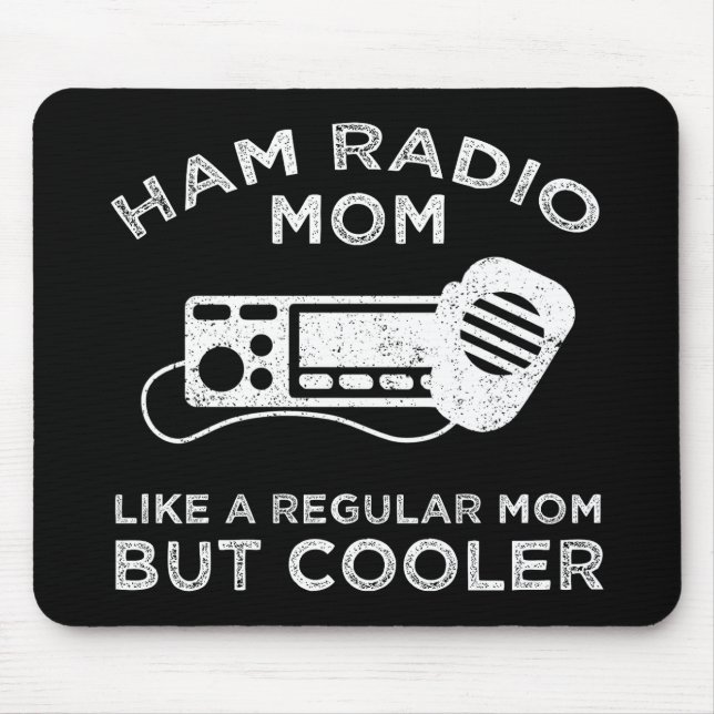 Mousepad "Ham Radio Mãe" - Como Uma Mãe Comum, Mas Mais Fri (Frente)