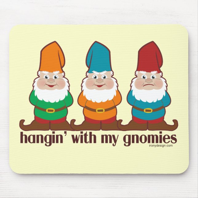 Mousepad Hangin com meu Gnomies (Frente)
