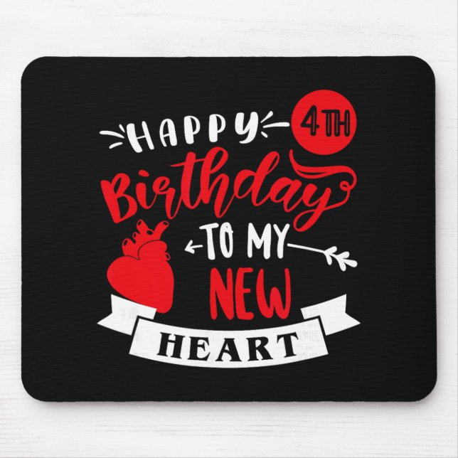 Mousepad Happy 4th Birthday To My New Heart, Transplant Ann (Frente)