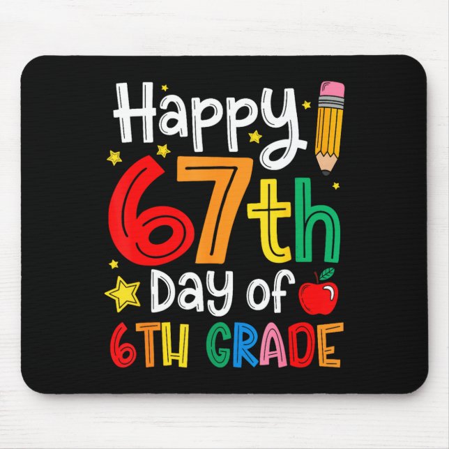 Mousepad Happy 67th Day Of 6th Grade Teacher Student Six Se (Frente)