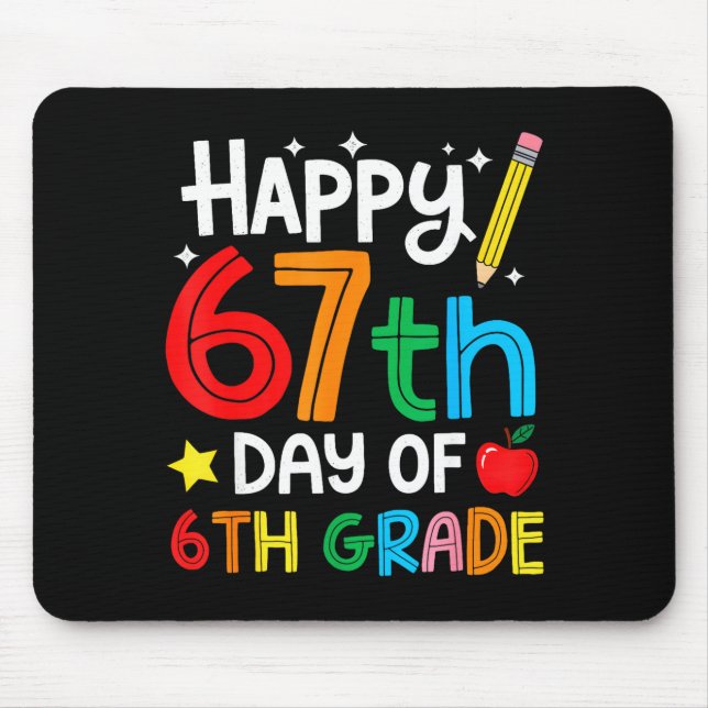 Mousepad Happy 67th Day Of 6th Grade Teacher Student Six Se (Frente)