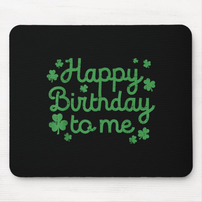 Mousepad Happy Birthday To Me Shirt Born St Patricks Day Ir (Frente)