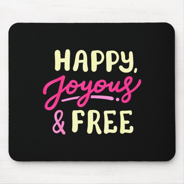 Mousepad Happy Joyous And Free Sober Life Sobriety Annivers (Frente)