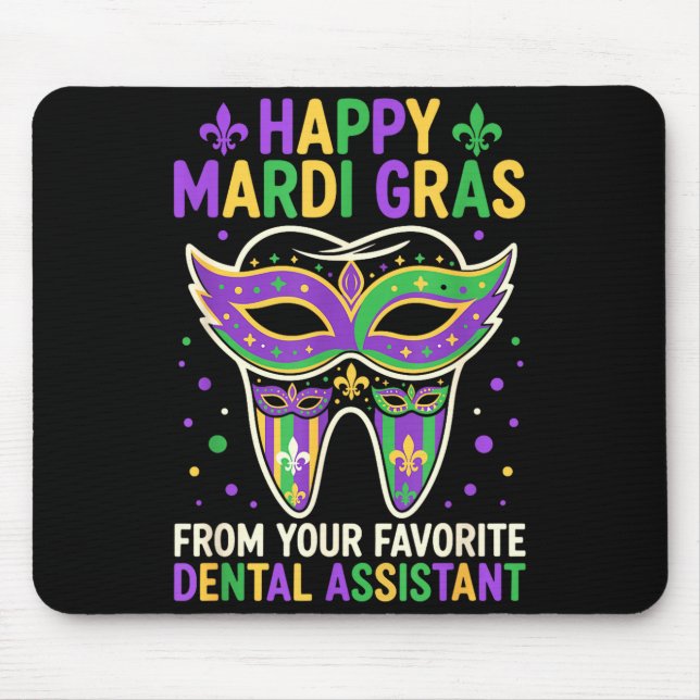 Mousepad Happy Mardi Gras From Your Favorite Dental Istant  (Frente)