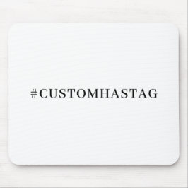 Mousepad Hashtag Your Modern Trending Social Media