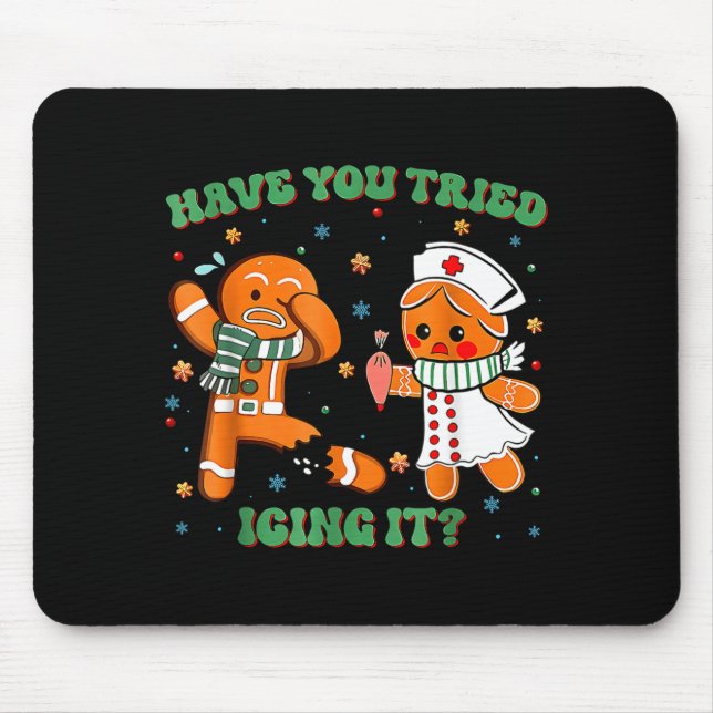 Mousepad Have You Tried Icing It Funny Gingerbread Rn Nurse (Frente)