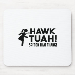 Mousepad Hawk Tush Cuspiu Naquele Thang Viral Election Paro