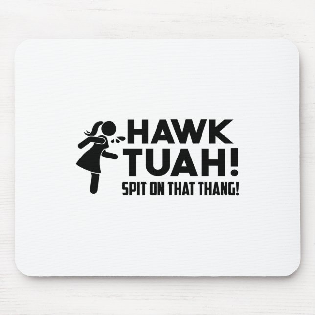 Mousepad Hawk Tush Cuspiu Naquele Thang Viral Election Paro (Frente)