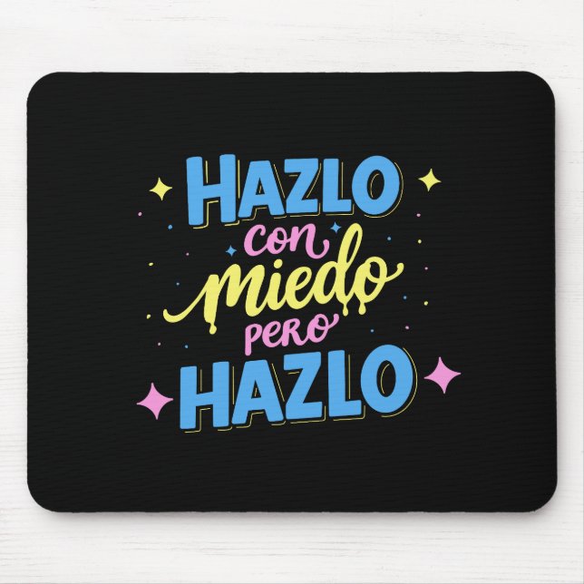 Mousepad Hazlo con miedo pero hazlo (Frente)
