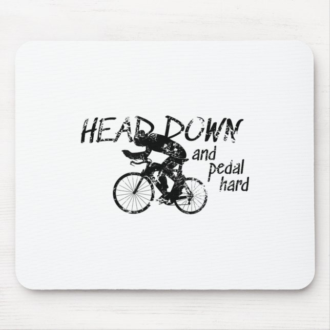 Mousepad Head Down And Pedal Hard Bike Cycling Motivation T (Frente)