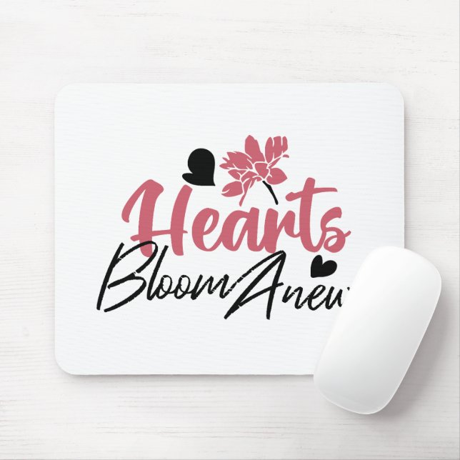 Mousepad Hearts Bloom Anew - citação Floral Inspiracional (Com mouse)