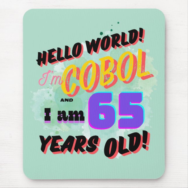 Mousepad Hello World Cobol Programming Language is Age 65 (Frente)