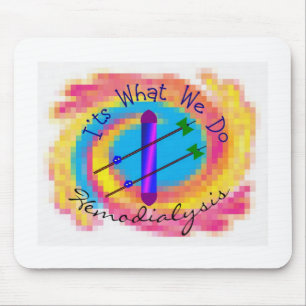 Mousepad Hemodiálise "é o que nós fazemos" presente da