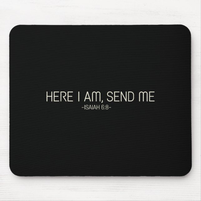 Mousepad Here I Am Send Me  (Frente)
