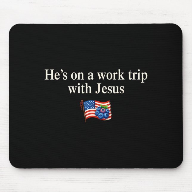 Mousepad He's On A Work Trip With Jesus Christian Religious (Frente)