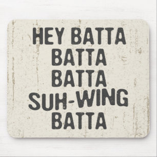 Mousepad Hey Batta Batta -814