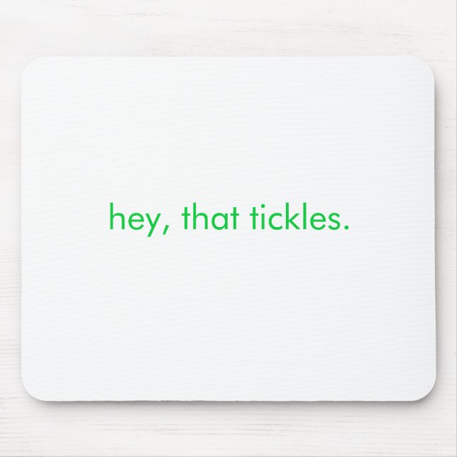 Mousepad hey, esse cócegas (Frente)