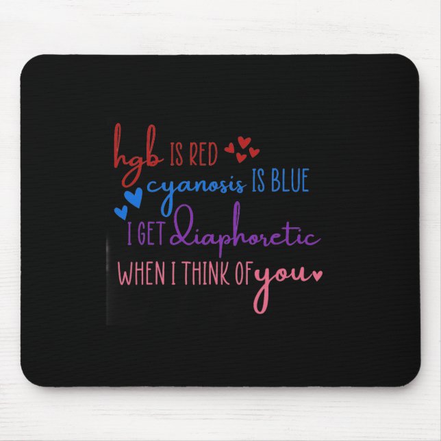 Mousepad Hgb É Vermelho Cianose É Azul Fique Diaphorético E (Frente)