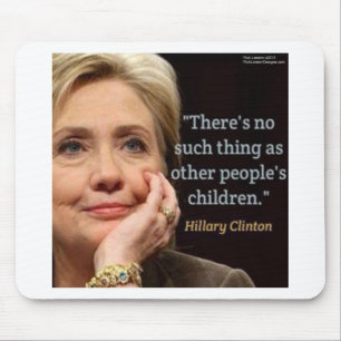 Mousepad Hillary Clinton & Todos os Filhos Citação