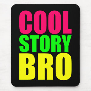 Mousepad História legal Bro nas cores de néon do estilo
