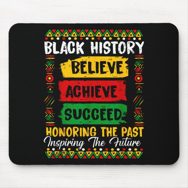Mousepad História Negra Acredite Alcançar Honrando o Passad (Frente)
