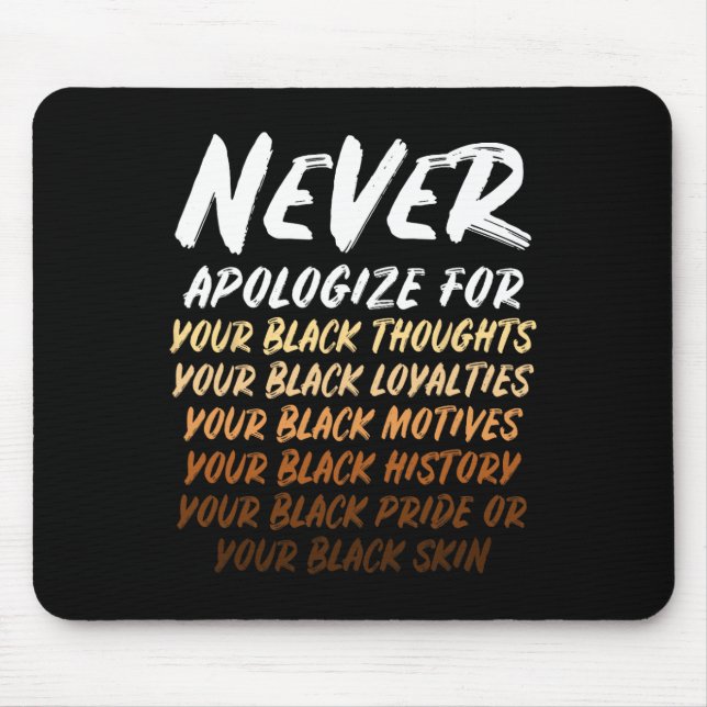 Mousepad História Negra Mês Não Desculpe Por Ser Mens Negro (Frente)
