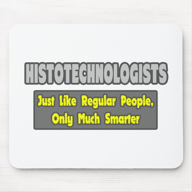 Mousepad Histotecnólogos... Mais inteligente (Frente)