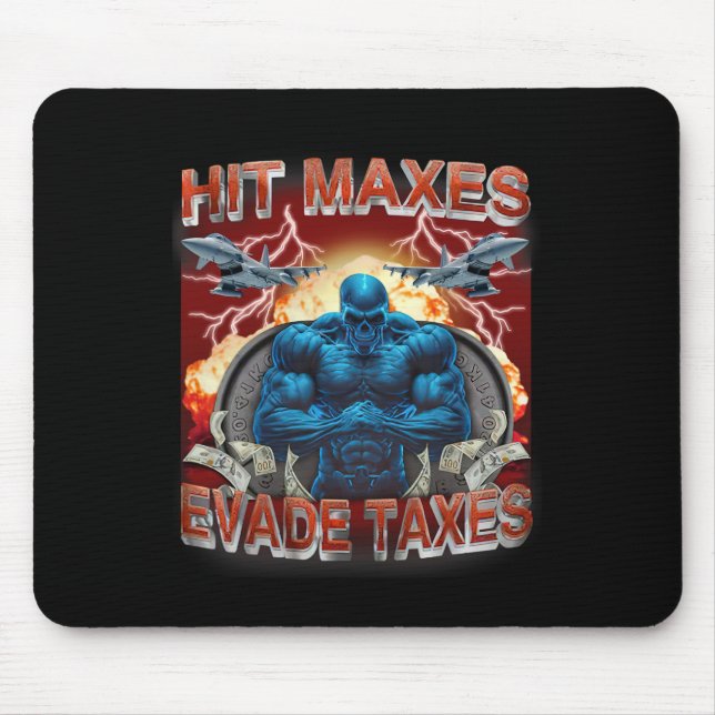 Mousepad Hit Maxes Evade Impostos Engraçado Gym Bodybuildin (Frente)