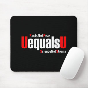 Mousepad HIV UEqualsU não teme ciência não estigma