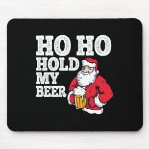 Mousepad Ho Ho Segurar A Minha Cerveja Eu Papai noel Bebend