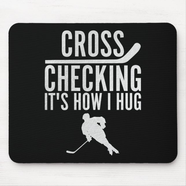 Mousepad Hockey Cross Checking É como eu abraço jogador de  (Frente)