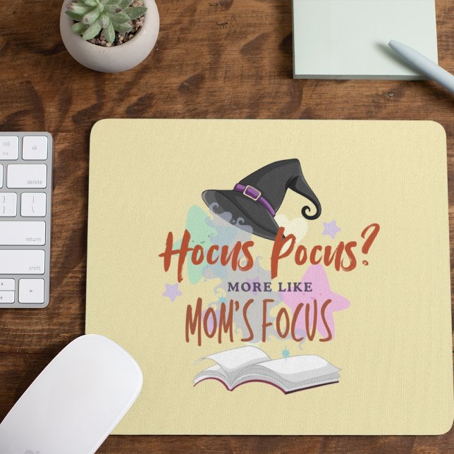 Mousepad Hocus Pocus? Mais Como Foco na Mãe (Hocus Pocus? More Like Mom's Focus Mousepad Cover from The Beekeeper Store)