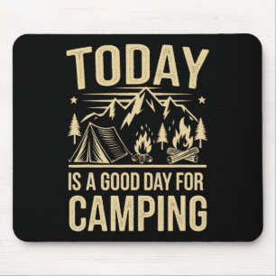 Mousepad Hoje É Um Bom Dia Para Roupas De Acampamento Para