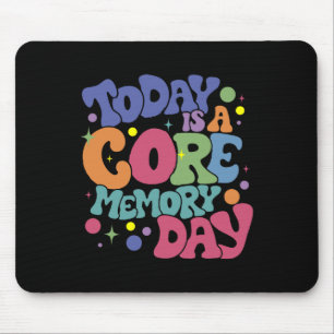 Mousepad Hoje é um dia de memória de um núcleo emoções engr