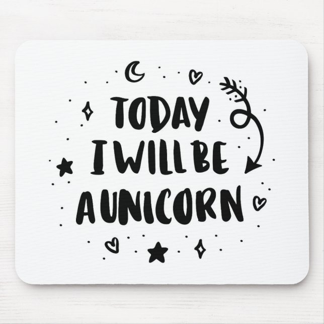 Mousepad Hoje eu serei um unicórnio (Frente)