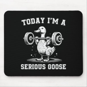 Mousepad Hoje eu sou um ganso sério e engraçado levante pes