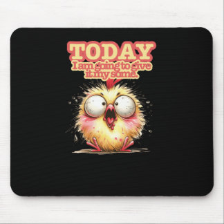 Mousepad Hoje vou dar-lhe um pouco