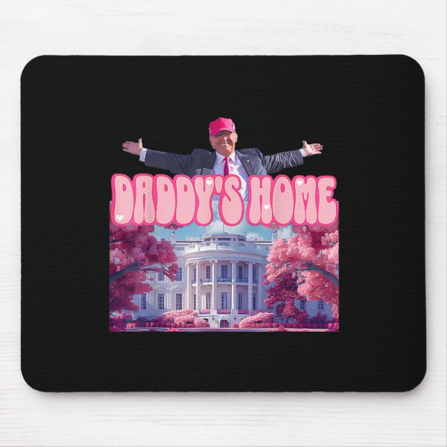 Mousepad Home Funny Trump Daddys Vindo para Casa 2024 (Frente)