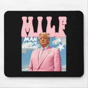 Mousepad Homem I Love Felons Engraçado Trump Rosa 2024 Para