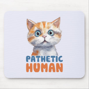 Mousepad Homem Patético - Design de Gato Sarcástico