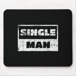 Mousepad Homem Solteiro - Citação Irônica e Divertida