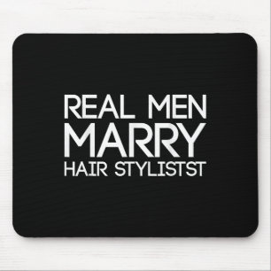 Mousepad Homens de Verdade Casam com Estilistas de Cabelo D