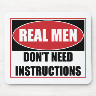 Mousepad Homens de verdade não precisam de sinais de instru