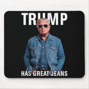 Mousepad Homens Mulheres Trump Tem Jeans Excelentes Engraça
