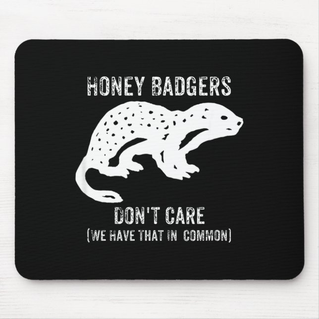 Mousepad Honey Badgers Don't Care S  (Frente)